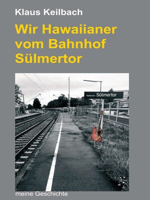 cover image of Wir Hawaiianer vom Bahnhof Sülmertor